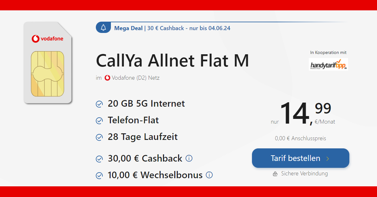 28 Tage Laufzeit - CallYa Allnet Flat M mit 20GB LTE5G nur 14,99 Euro alle 28 Tage - 30€ Cashback - 30GB nur 20 Euro